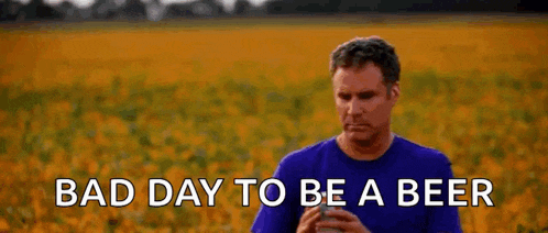 a man is holding a can of beer in a field with the words `` bad day to be a beer '' written below him .