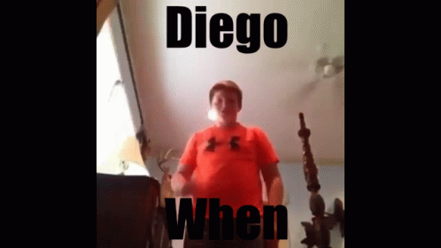 Diego When GIF - Diego When GIFs