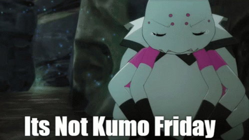 Kumo Desu Its Not GIF - Kumo Desu Its Not Kumo Friday GIFs