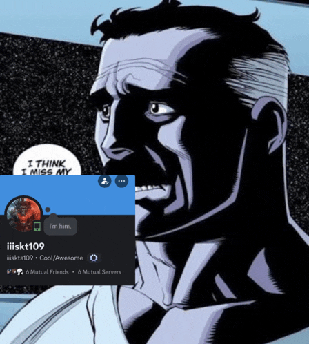 a comic book character says i think i miss my iiisk109