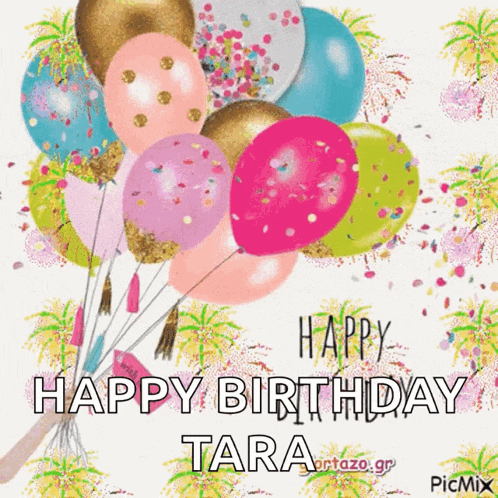 a bunch of balloons with the words happy birthday tara on it