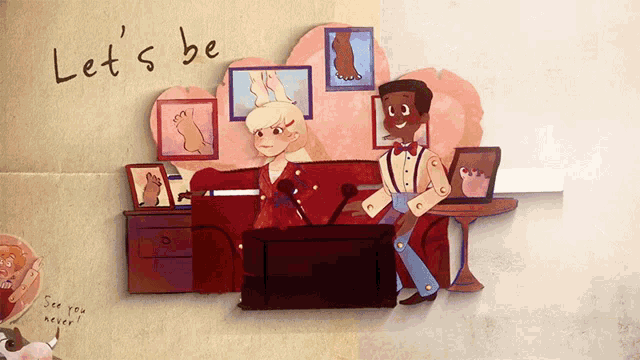 a cartoon drawing of a man and a woman sitting on a couch with the words let 's be below them