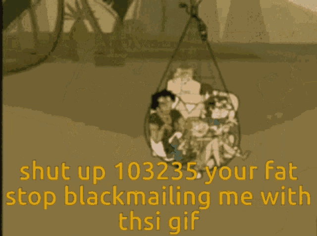 a cartoon of a man holding a knife with the words shut up 103235 your fat stop blackmailing me with thsi gif