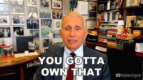 You Gotta Own That Dr Fauci GIF