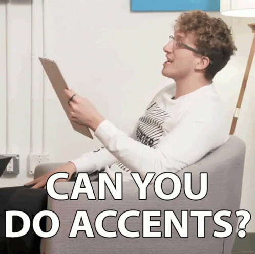 Can You Do Accents Accents GIF