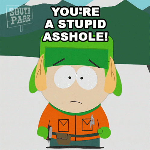 Youre A Stupid Asshole Kyle Broflovski GIF - Youre A Stupid Asshole Kyle Broflovski South Park GIFs