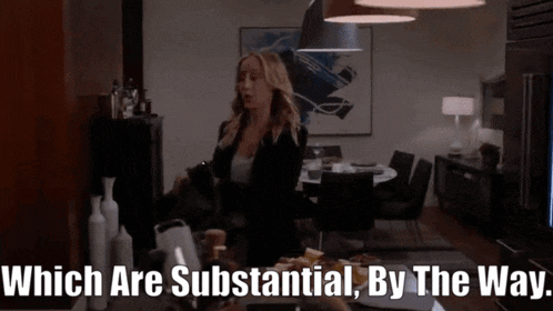 a woman standing in a kitchen with the words " which are substantial by the way "