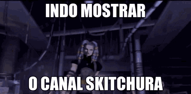 a cartoon character with a caption that says indo mostrar o canal skitchura .