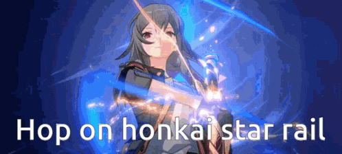 a video game character with the words hop on honkai star rail below her