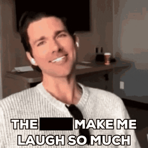 a man is smiling with the words " the make me laugh so much " behind him .