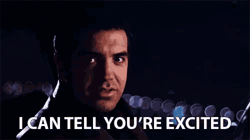 a man is saying `` i can tell you 're excited '' .