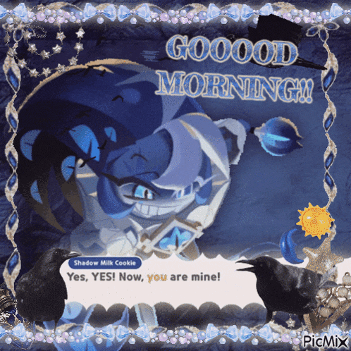 a picture of a shadow milk cookie with the words good morning
