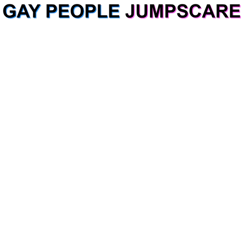 two anime girls standing next to each other with the caption gay people jumpscare