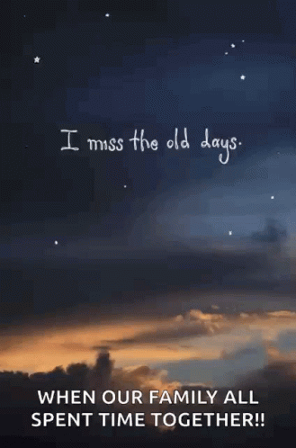 I Miss The Old Days GIF