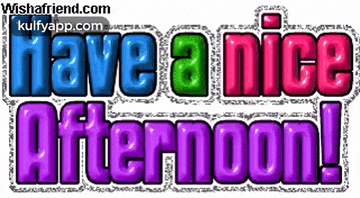 a graphic that says have a nice afternoon on a white background