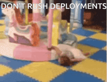a girl is laying on the floor with the words " do n't rush deployments "