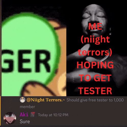 a picture of a man with a beard and the words " me ( night terrors ) hoping to get tester " on it