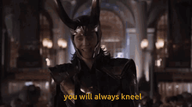 a picture of loki with the words " you will always kneel " on the bottom