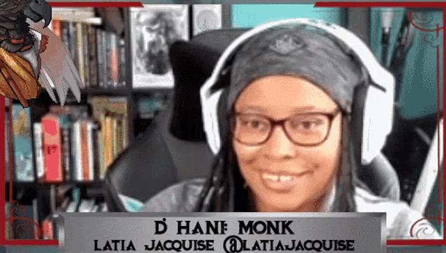 a woman wearing glasses and headphones with a sign that says d hanf monk latia jacquise