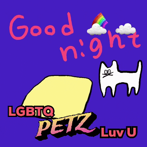 a poster that says good night lgbtq petz and luv u