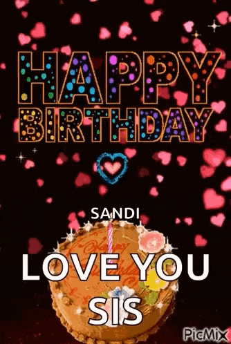 a birthday cake with a candle and the words `` happy birthday sandi love you sis ''