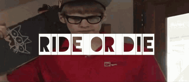 a man wearing glasses is holding a skateboard in front of the words ride or die