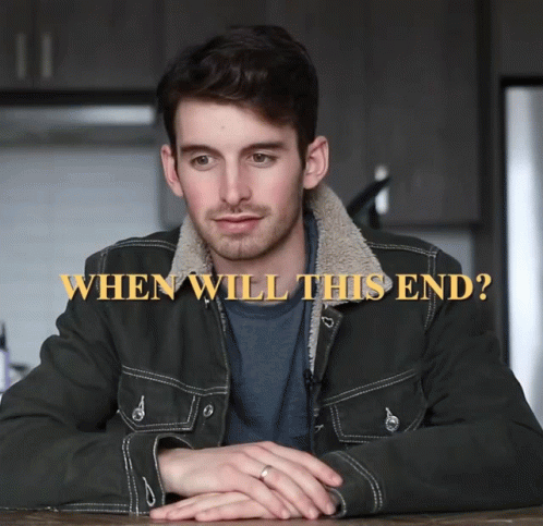 When Will This End Joey Kidney GIF - When Will This End Joey Kidney Joey Kidney Channel GIFs
