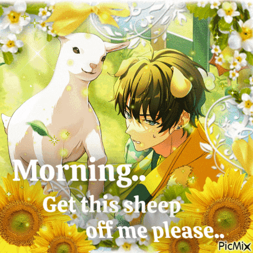 a picture of a man and a sheep with the words morning get this sheep off me please