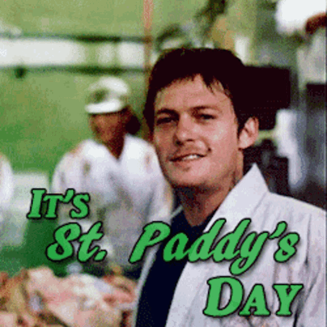 a man in a white coat with the words it 's st. paddy 's day on it