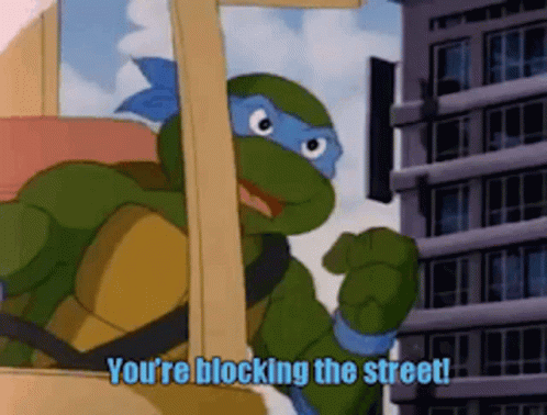 Tmnt Leonardo GIF - Tmnt Leonardo Youre Blocking The Street GIFs