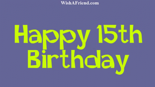 Happy Birthday Happy15th GIF - Happy Birthday Happy15th Header GIFs