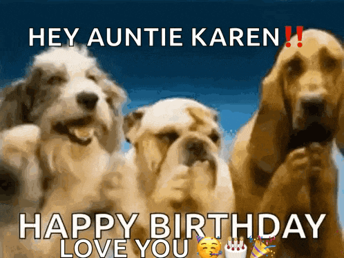 a birthday card with three dogs and the words " happy birthday love you "