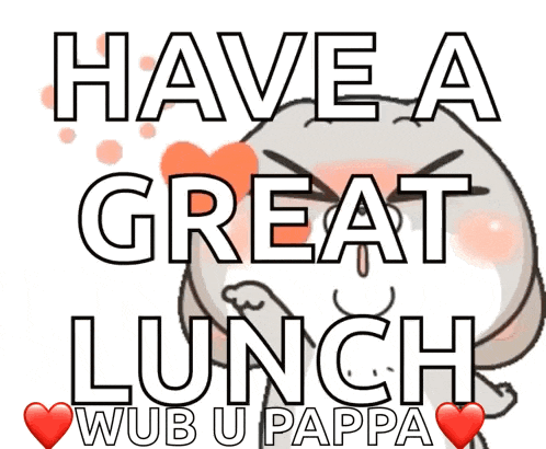 a sticker that says " have a great lunch "