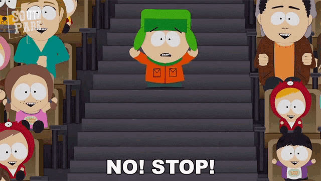 a south park cartoon character says no stop
