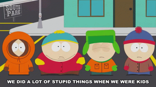 We Did A Lot Of Stupid Things When We Were Kids Stan Marsh GIF - We Did A Lot Of Stupid Things When We Were Kids Stan Marsh Eric Cartman GIFs
