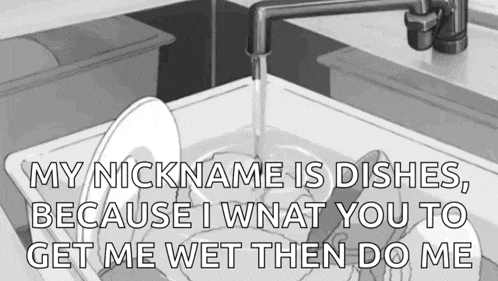 a black and white drawing of a sink with the words " my nickname is dishes " on the bottom of it