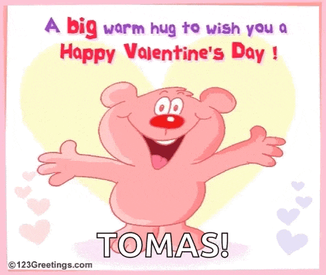 a big warm hug to wish you a happy valentine 's day ! tomas