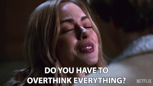 Do You Have To Overthink Everything Lizzie GIF - Do You Have To Overthink Everything Lizzie Virgin River GIFs