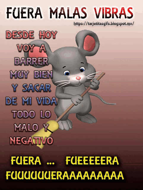 a picture of a mouse holding a broom with the words fuera malas vibras