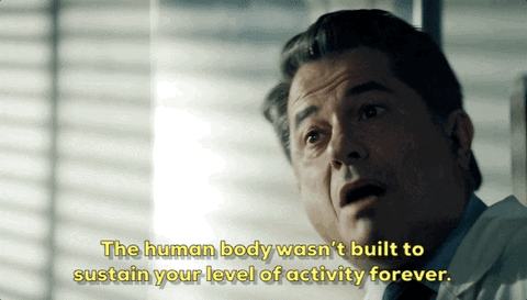 The Human Body Wasn'T Built To Sustain Your Level Of Activity Forever GIF - The Human Body Wasn'T Built To Sustain Your Level Of Activity Forever Seal Team GIFs