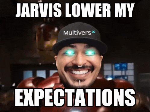 jarvis lower my expectations is written on a meme