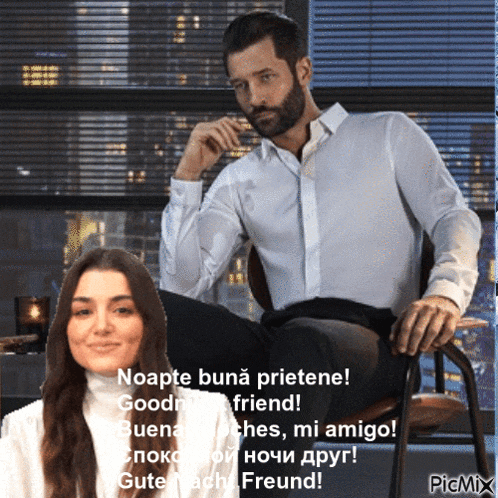 a man sitting in a chair next to a woman with a caption that says noapte buna prietene good night friend