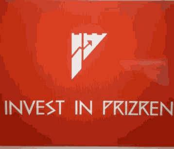 a red sign that says invest in prizren in white letters