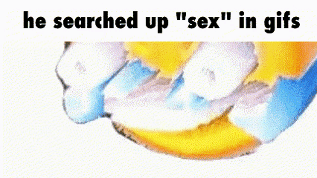 a picture of a hand with the words he searched up " sex " in gifs below it