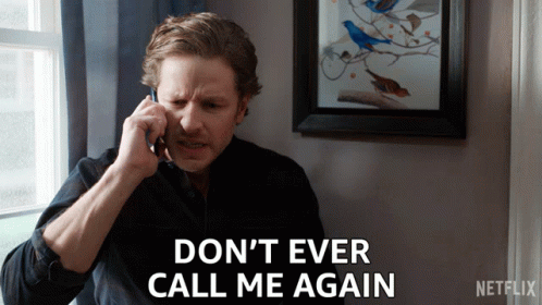Dont Ever Call Me Again Ben Stone GIF