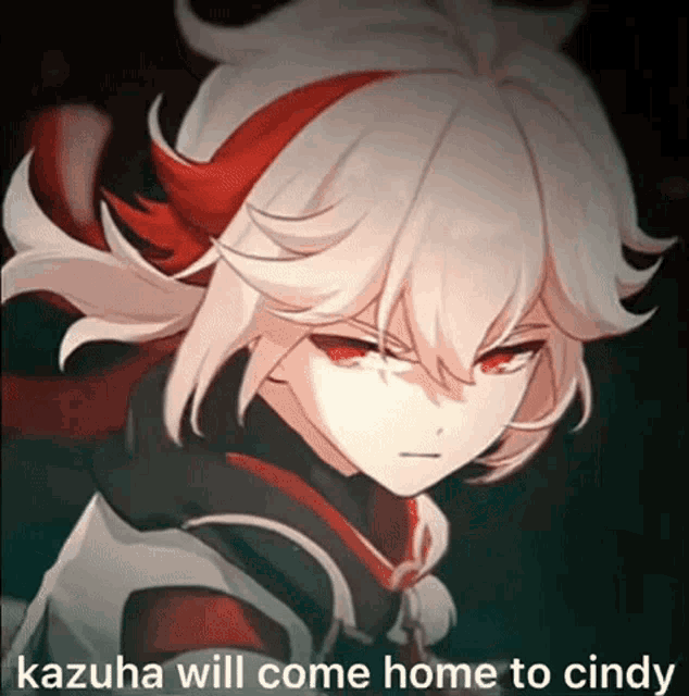 a picture of a anime character with the words kazuha will come home to cindy on the bottom .