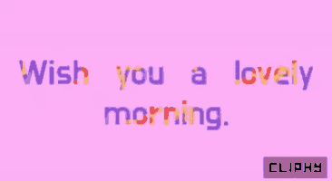 a pink background with the words wish you a lovely morning written on it