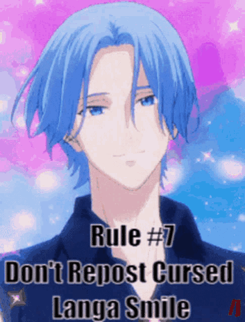 a picture of a blue haired anime character with the words rule # 7 don 't repost cursed langa smile