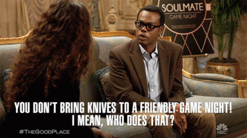 You Dont Bring Knives To A Friendly Game Night I Mean Who Does That Curious GIF - You Dont Bring Knives To A Friendly Game Night I Mean Who Does That Curious Confused GIFs
