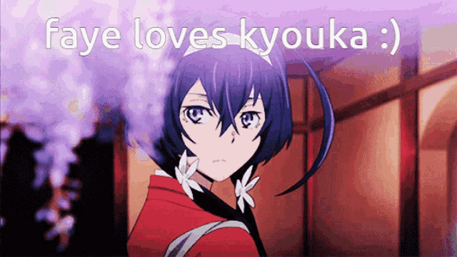 a picture of a girl with the words faye loves kyouka below her